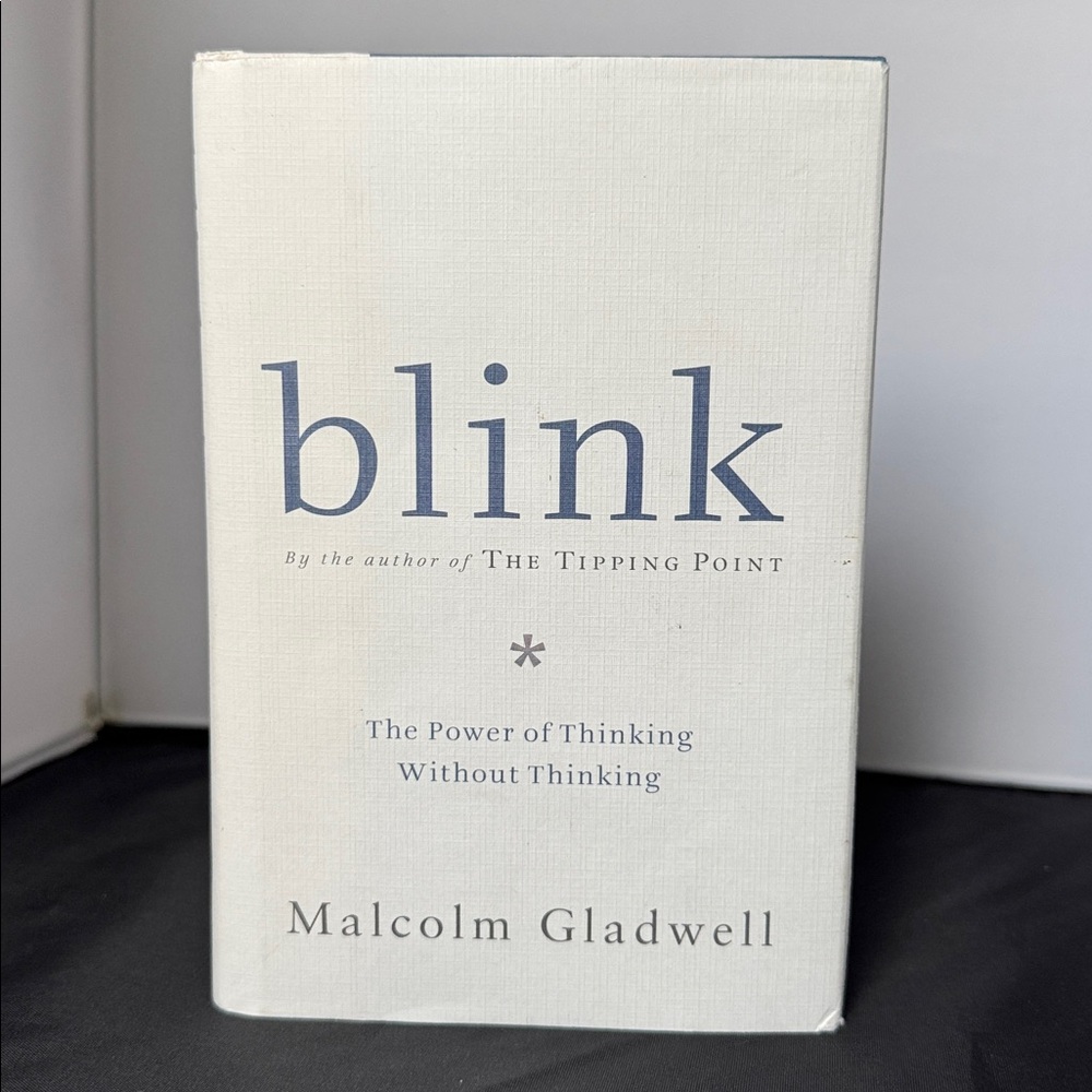 Blink: The Power of Thinking Without Thinking Malcolm Gladwell Hardcover